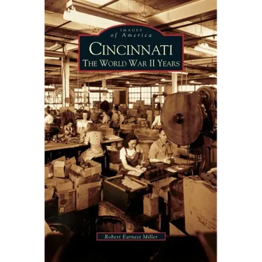 Cincinnati: The World War II Years
