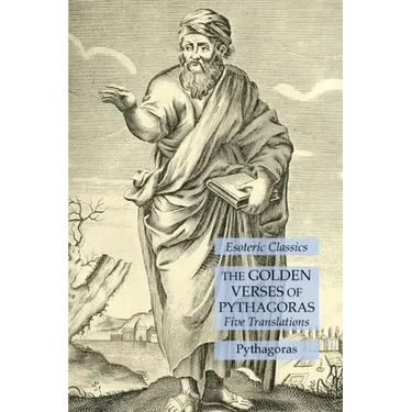 The Golden Verses of Pythagoras: Five Translations: Esoteric Classics