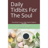 Daily Tidbits For The Soul: Nourishing Verses to Fight Against Negative Thoughts