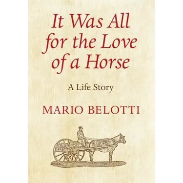 It Was All for the Love of a Horse