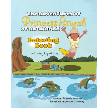 The Adventures of Princess Anyah of Antibarba: Coloring Book - The Fishing Expedition