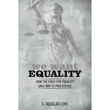 We Want Equality: How the Fight for Equality Gave Way to Preference