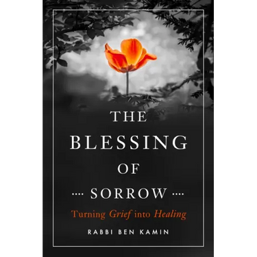 The Blessing of Sorrow: Turning Grief Into Healing