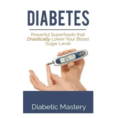 Diabetes: Powerful Superfoods that Drastically Lower Your Blood Sugar Level