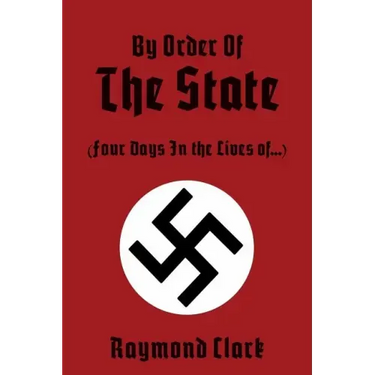By Order Of The State: (Four Days In the Lives of...)