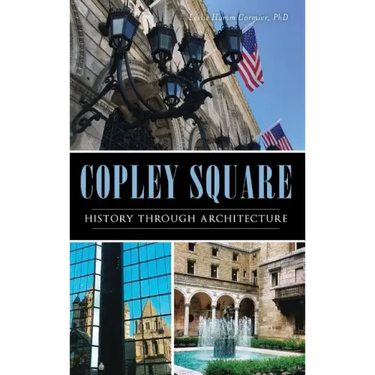 Copley Square: History Through Architecture