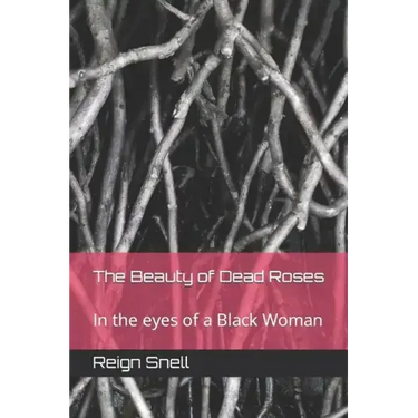 The Beauty of Dead Roses: my pathway to healing