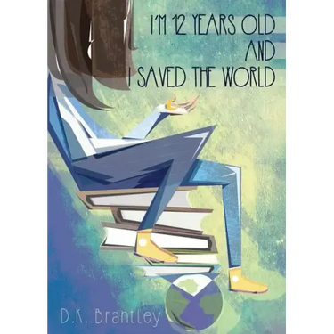I'm 12 Years Old And I Saved The World