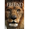 Dare to Call Him Friend