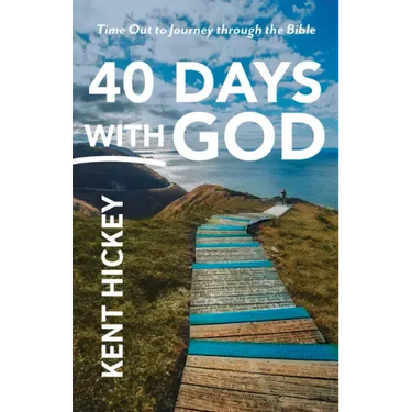 40 Days with God: Time Out to Journey Through the Bible