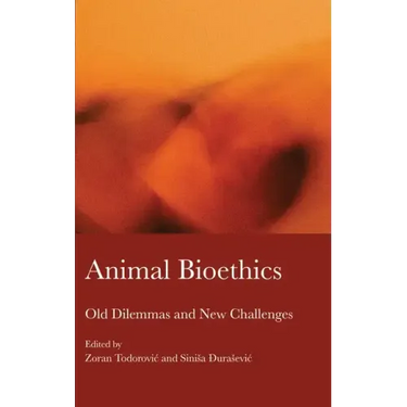 Animal Bioethics: Old Dilemmas and New Challenges