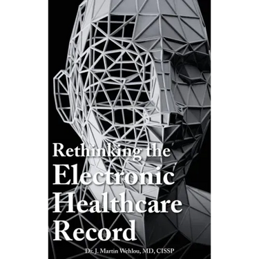 Rethinking the Electronic Healthcare Record: Why the Electronic Healthcare Record (Ehr) Failed So Hard, and How It Should Be Redesigned to Support Doc