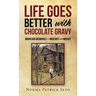 Life Goes Better with Chocolate Gravy: Mountain Memories-Mischief and Misery