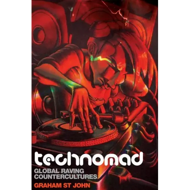 Technomad: Global Raving Countercultures