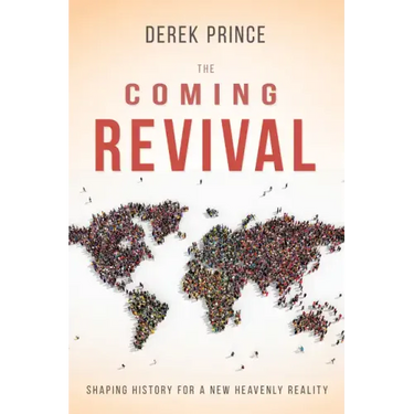 The Coming Revival: Shaping History for a New Heavenly Reality