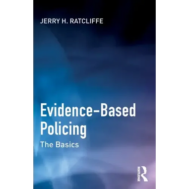 Evidence-Based Policing: The Basics