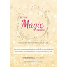 Be the Magic of You: Tools to Transform Your Life!