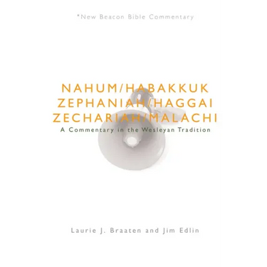 Nbbc, Nahum - Malachi: A Commentary in the Wesleyan Tradition