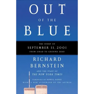 Out of the Blue: The Story of September 11, 2001, from Jihad to Ground Zero