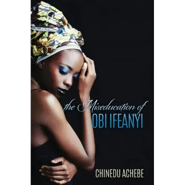 The Miseducation of Obi Ifeanyi