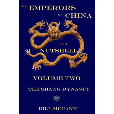 The Emperors of China in a Nutshell 2: The Shang Dynasty