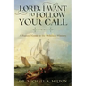 Lord, I Want to Follow Your Call: A Pastoral Guide to the Ordained Ministry