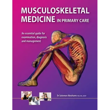 Musculoskeletal Medicine in Primary Care: An Essential Guide for Examination, Diagnosis and Management