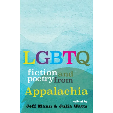 LGBTQ Fiction and Poetry from Appalachia