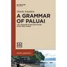 A Grammar of Paluai: The Language of Baluan Island, Papua New Guinea