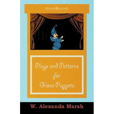 Plays and Patterns for Glove Puppets
