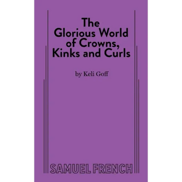 The Glorious World of Crowns, Kinks and Curls