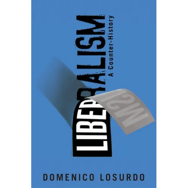 Liberalism: A Counter-History