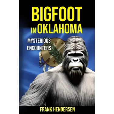 Bigfoot in Oklahoma: Mysterious Encounters