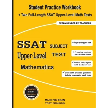 SSAT Upper-Level Subject Test Mathematics: Student Practice Workbook + Two Full-Length SSAT Upper-Level Math Tests