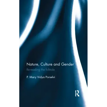 Nature, Culture and Gender: Re-Reading the Folktale