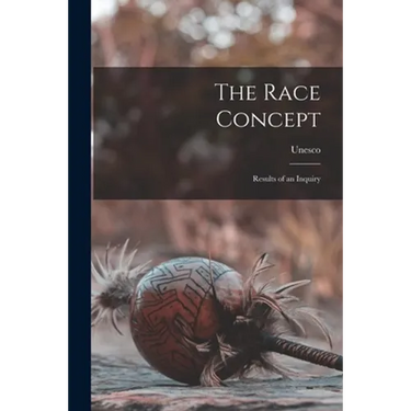 The Race Concept; Results of an Inquiry