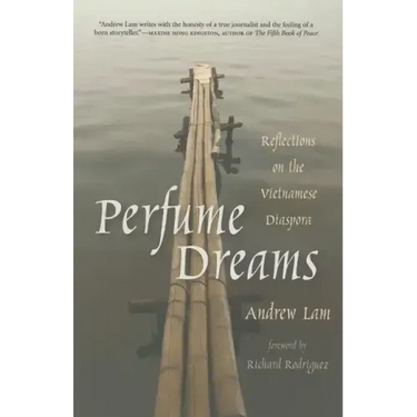 Perfume Dreams: Reflections on the Vietnamese Diaspora
