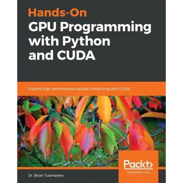 Hands-On GPU Programming with Python and CUDA