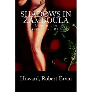Shadows in Zamboula: Conan the Barbarian #13