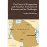 The Union of Tanganyika and Zanzibar: Formation of Tanzania and its Challenges