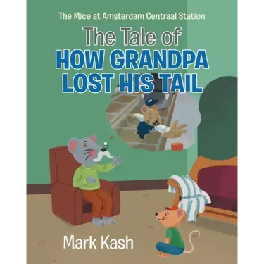 The Mice at Amsterdam Centraal Station: The Tale of How Grandpa Lost His Tail