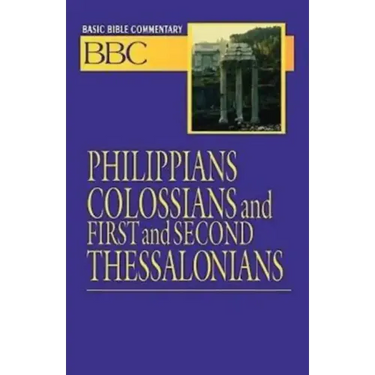Basic Bible Commentary Philippians, Colossians, First and Second Thessalonians
