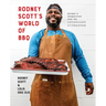 Rodney Scott's World of BBQ: Every Day Is a Good Day: A Cookbook