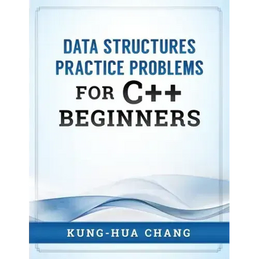 Data Structures Practice Problems for C++ Beginners