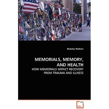 Memorials, Memory, and Health