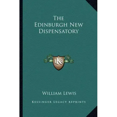 The Edinburgh New Dispensatory