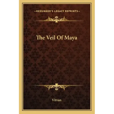 The Veil of Maya