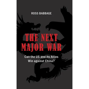 The Next Major War: Can the US and its Allies Win Against China?