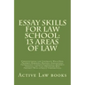 Essay Skills For Law School: 13 Areas of Law: Constitutional law Contracts Wills/Real Property Remedies/ Business Associations Professional Conduct