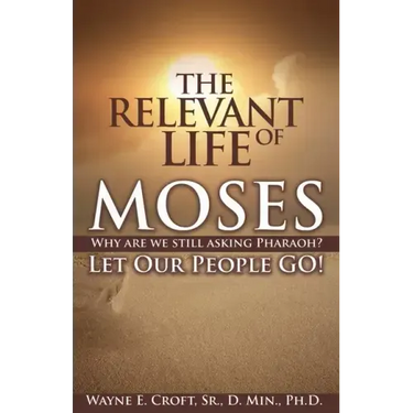 The Relevant Life of Moses